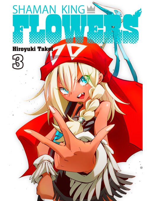 Title details for Shaman King: Flowers, Volume 3 by Hiroyuki Takei - Available